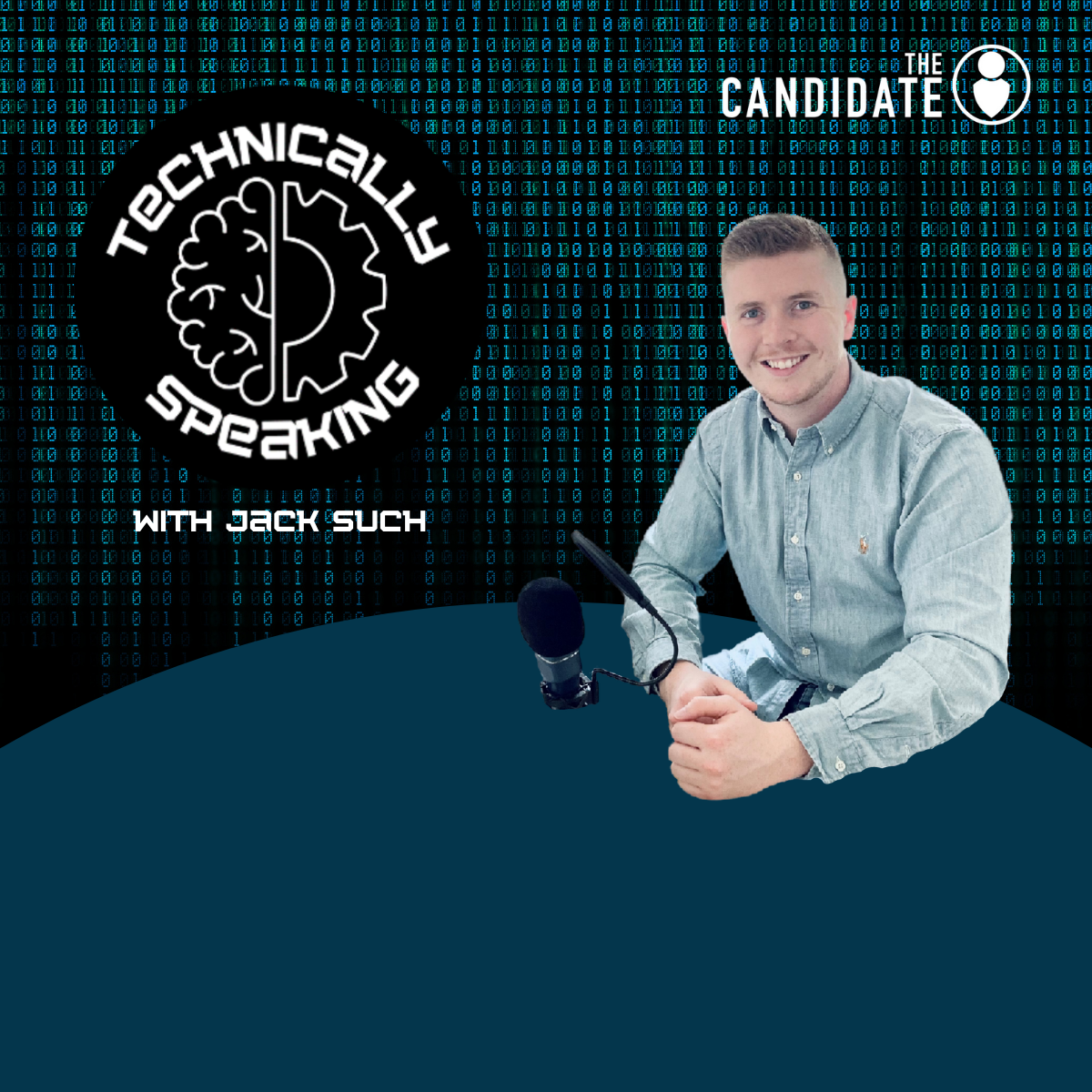 The Candidate Podcast - Technically Speaking