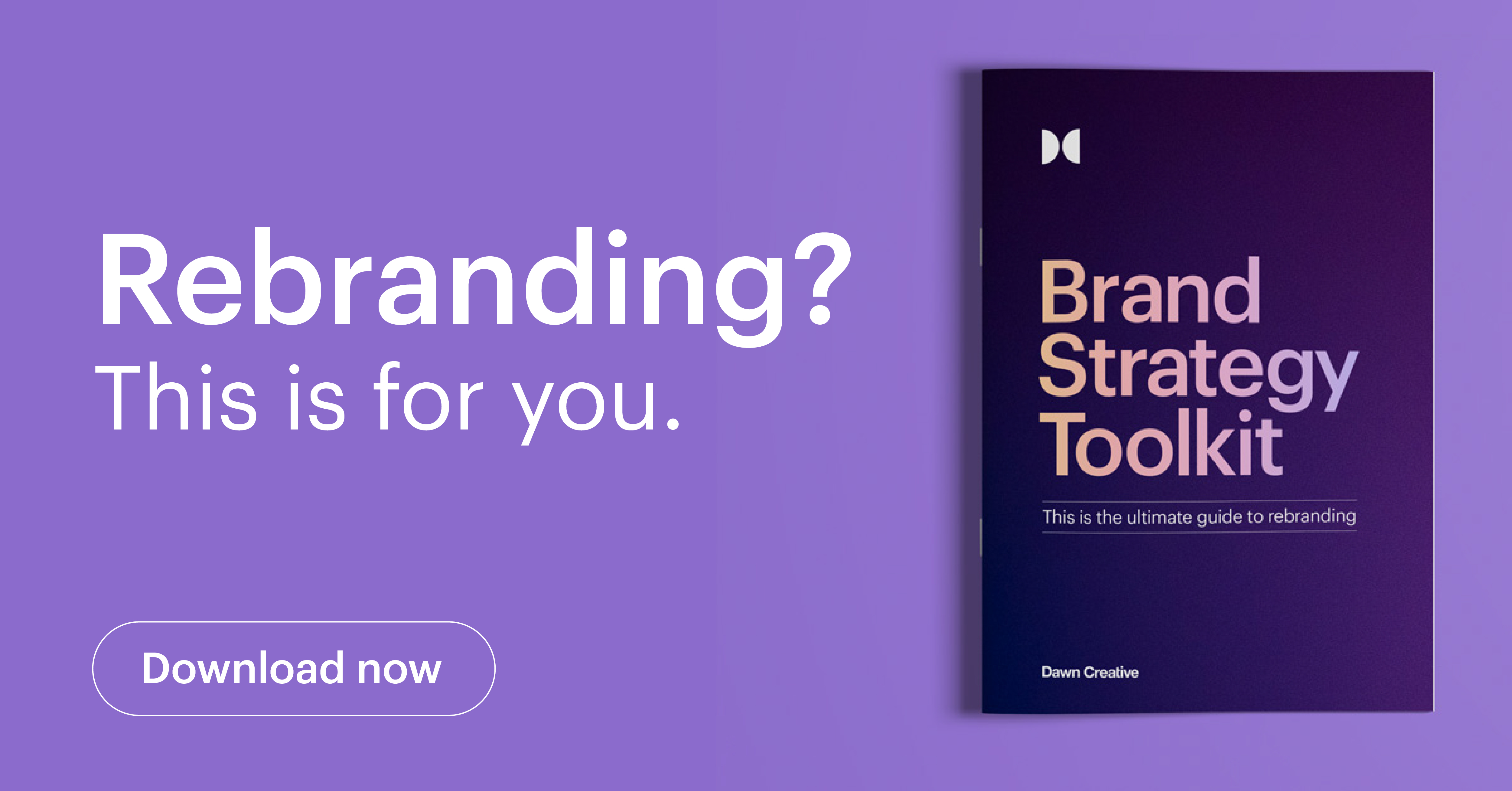 Rebranding? This is for you. Download now. Brand Strategy Toolkit.