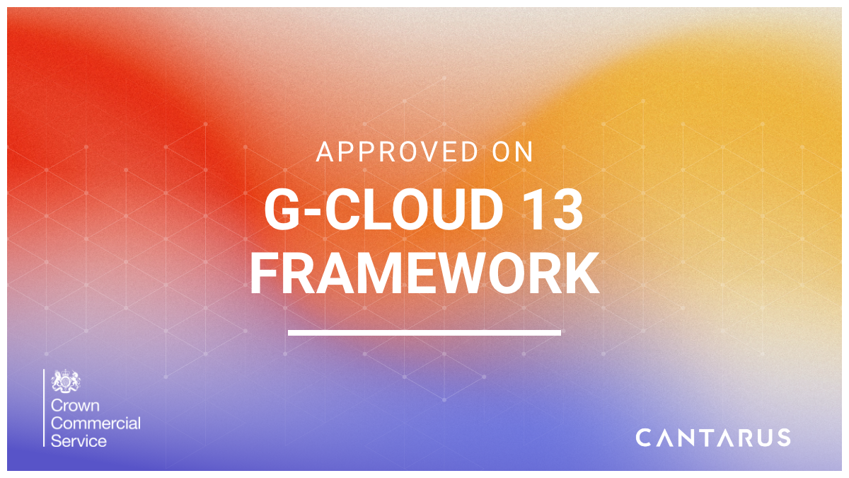 Cantarus approved on G-Cloud 13 Framework
