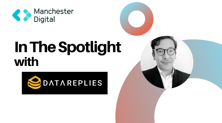 In The Spotlight - DataReplies | Manchester Digital