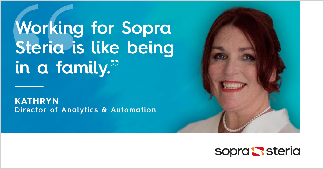 Headshot of Kathryn, Director of Analytics & Automation, with a quote saying Working for Sopra Steria is like being in a family
