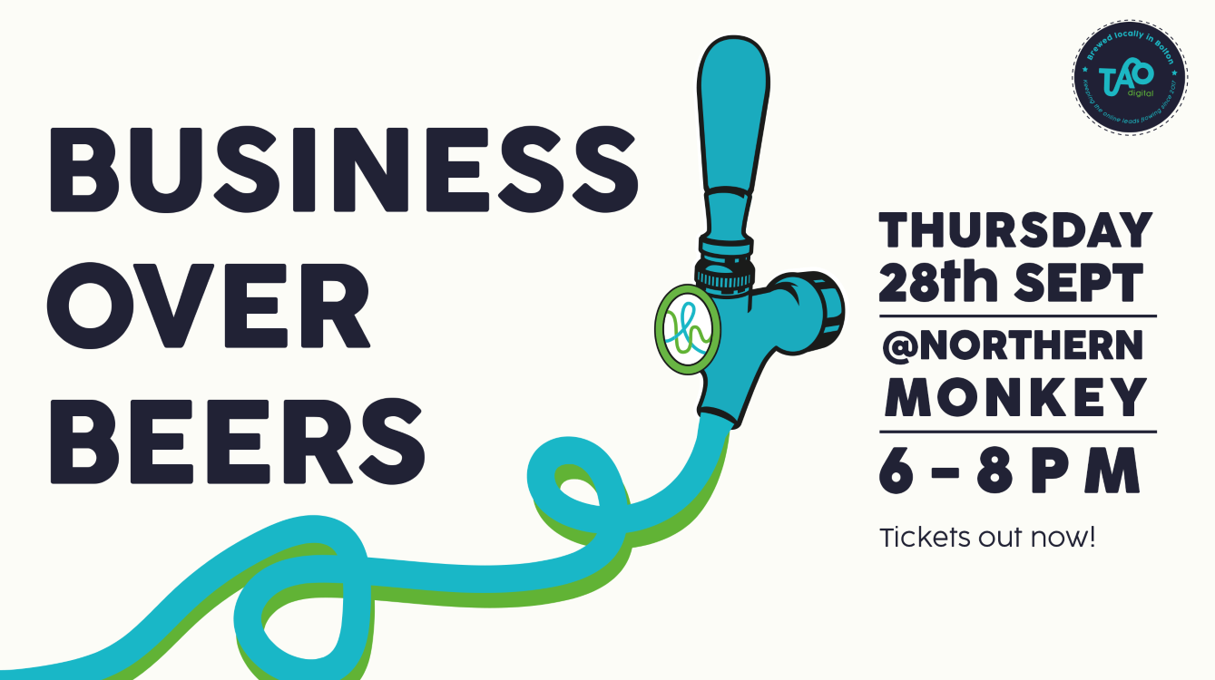Business over Beers - Tao Digital. Thursday 28th September, 6-8PM, Northern Monkey.