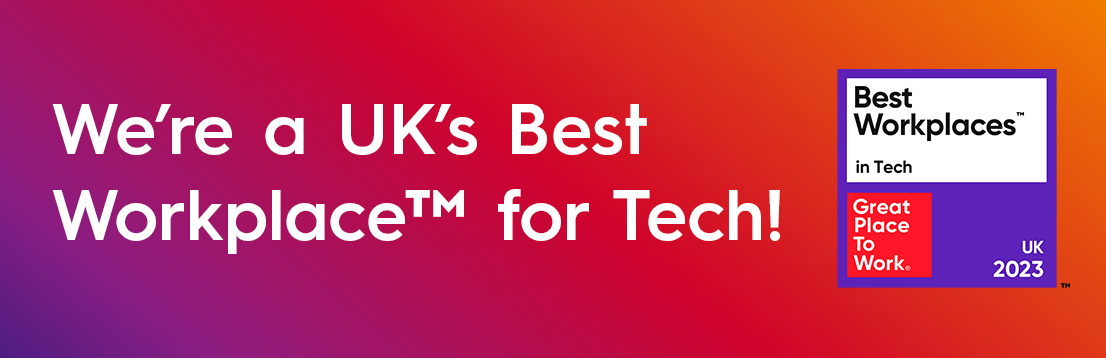 We're a UK's Best Workplace for Tech