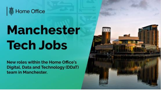 Image with text Manchester Tech Jobs new roles within the Digital, Data and Technology teams within the Home Office