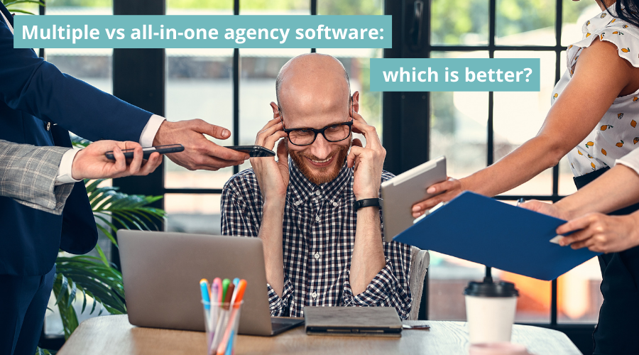 Multiple vs all-in-one agency software: which is better?