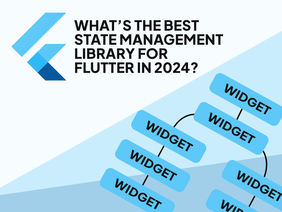 Flutter State Management 2024 | Foresight Mobile