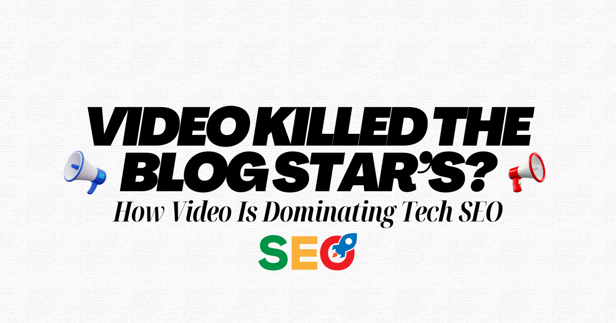 How Video Is Dominating Tech SEO