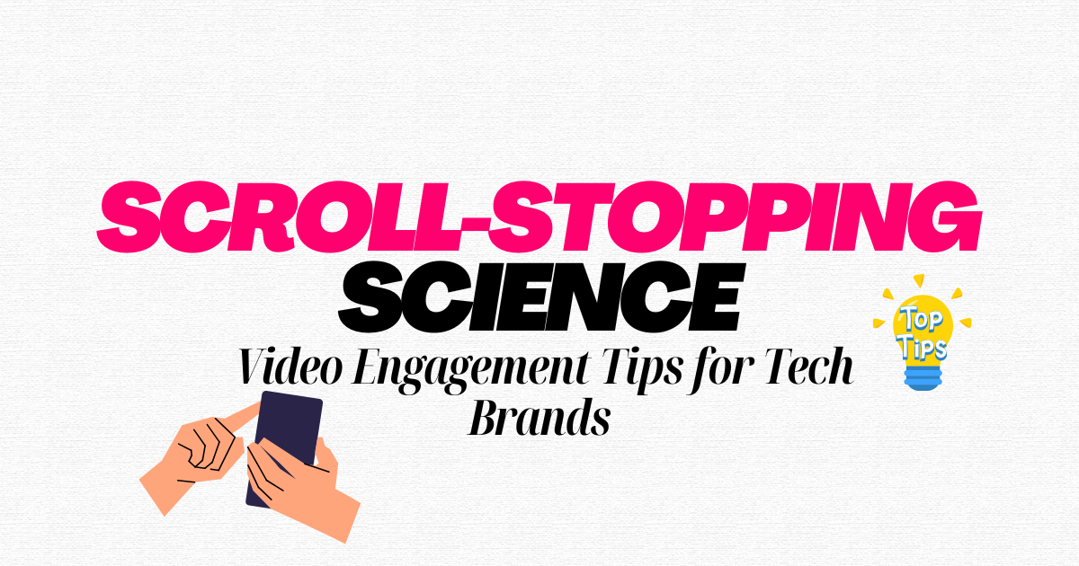 Video Engagement Tips for Tech Brands