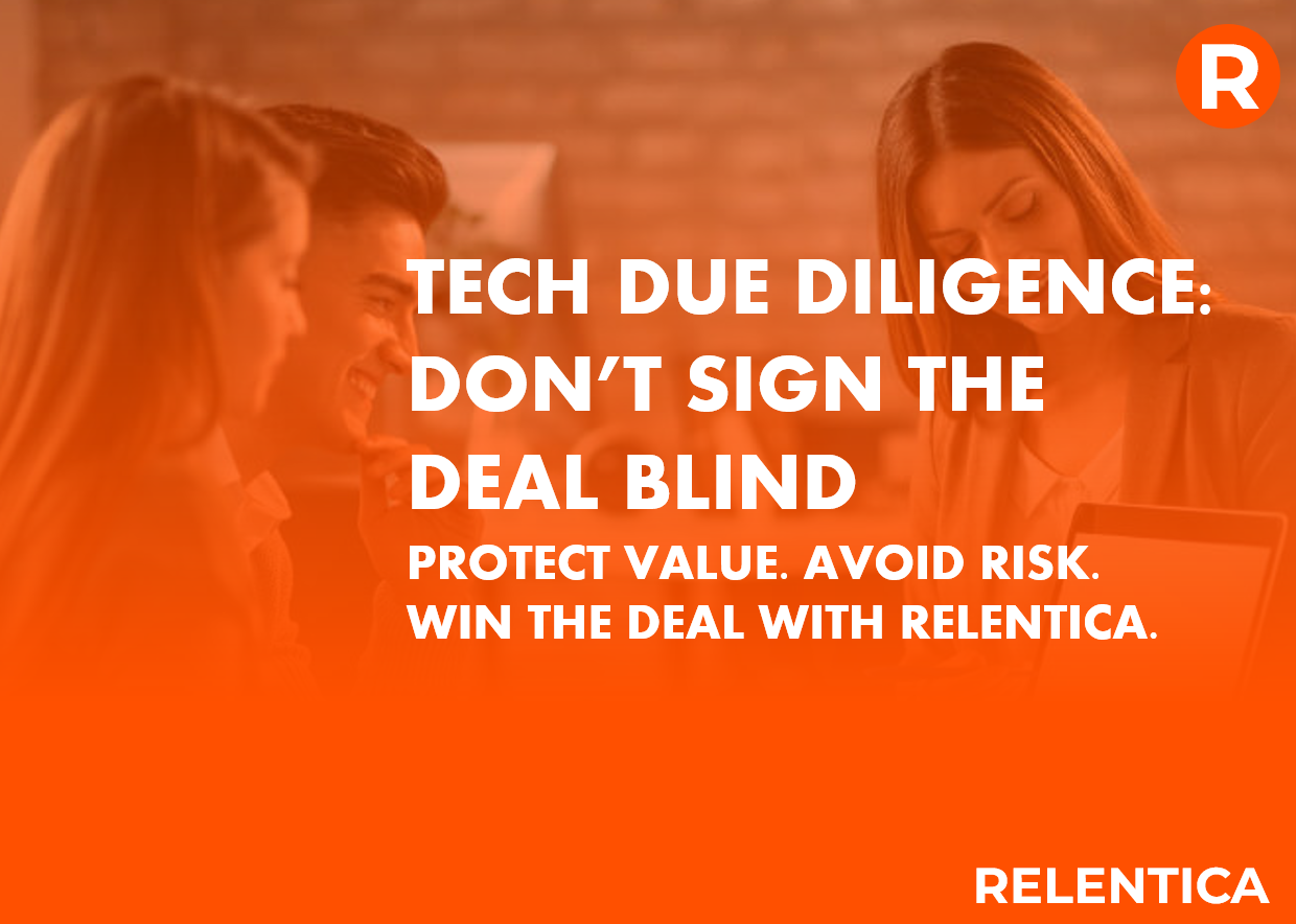 Relentia - people talked behind the headline of Tech Due Diligence - Don&#39;t Sign The Deal Blind
