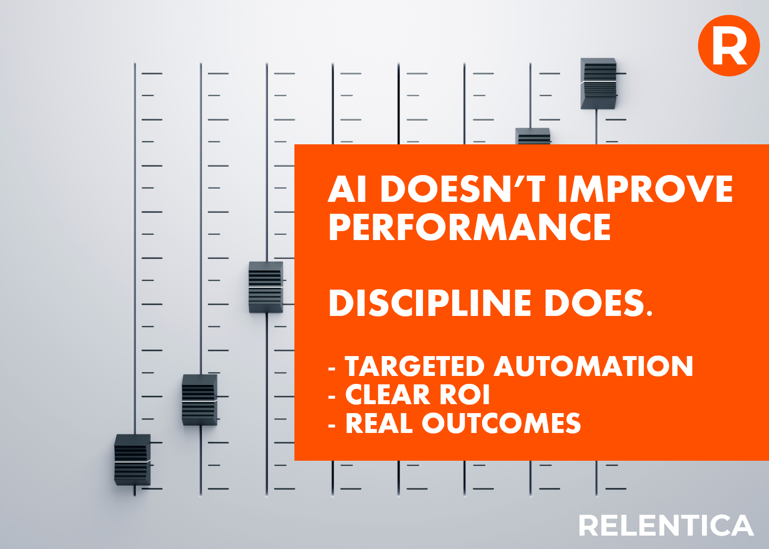 Relentica - AI That Improves Performance - Discipline Does text over sound balancer switches