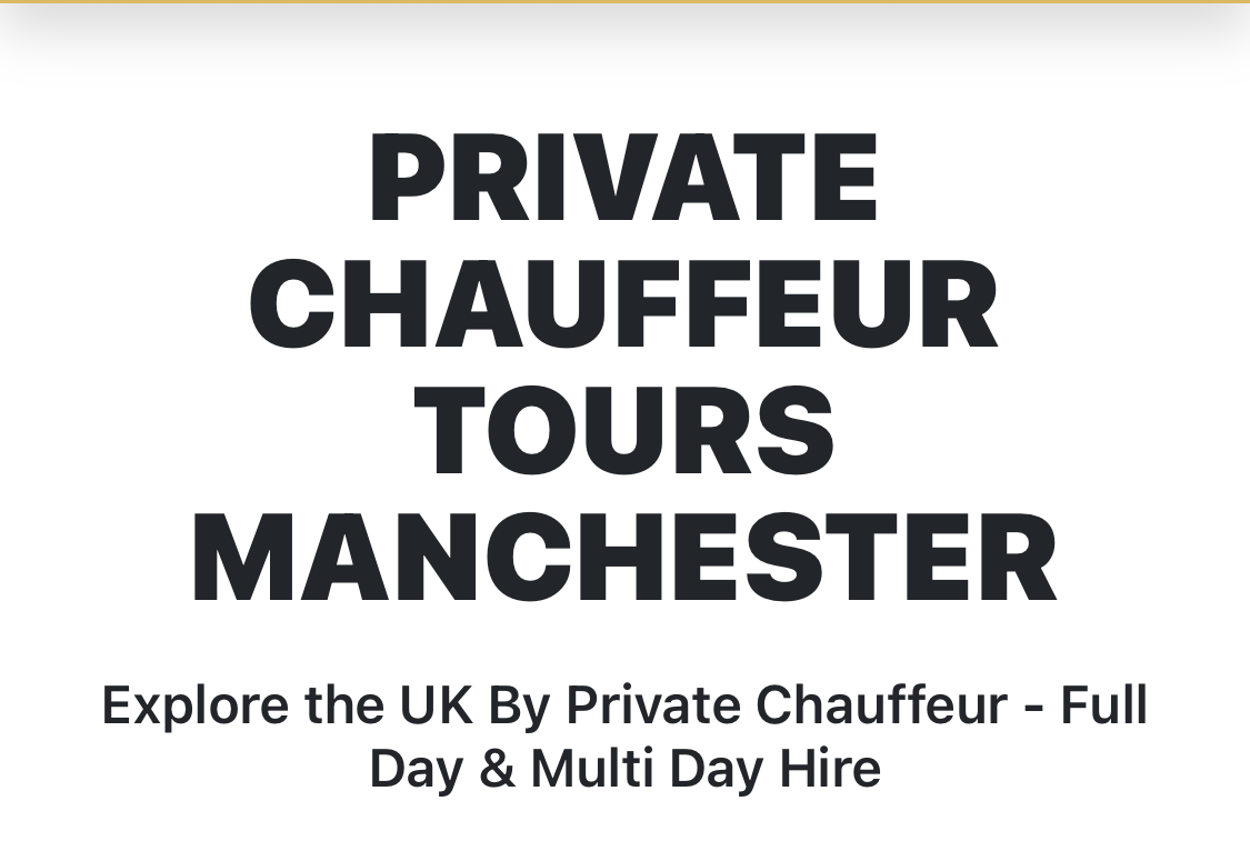 Luxury private chauffeur tours Manchester – executive sightseeing travel.
