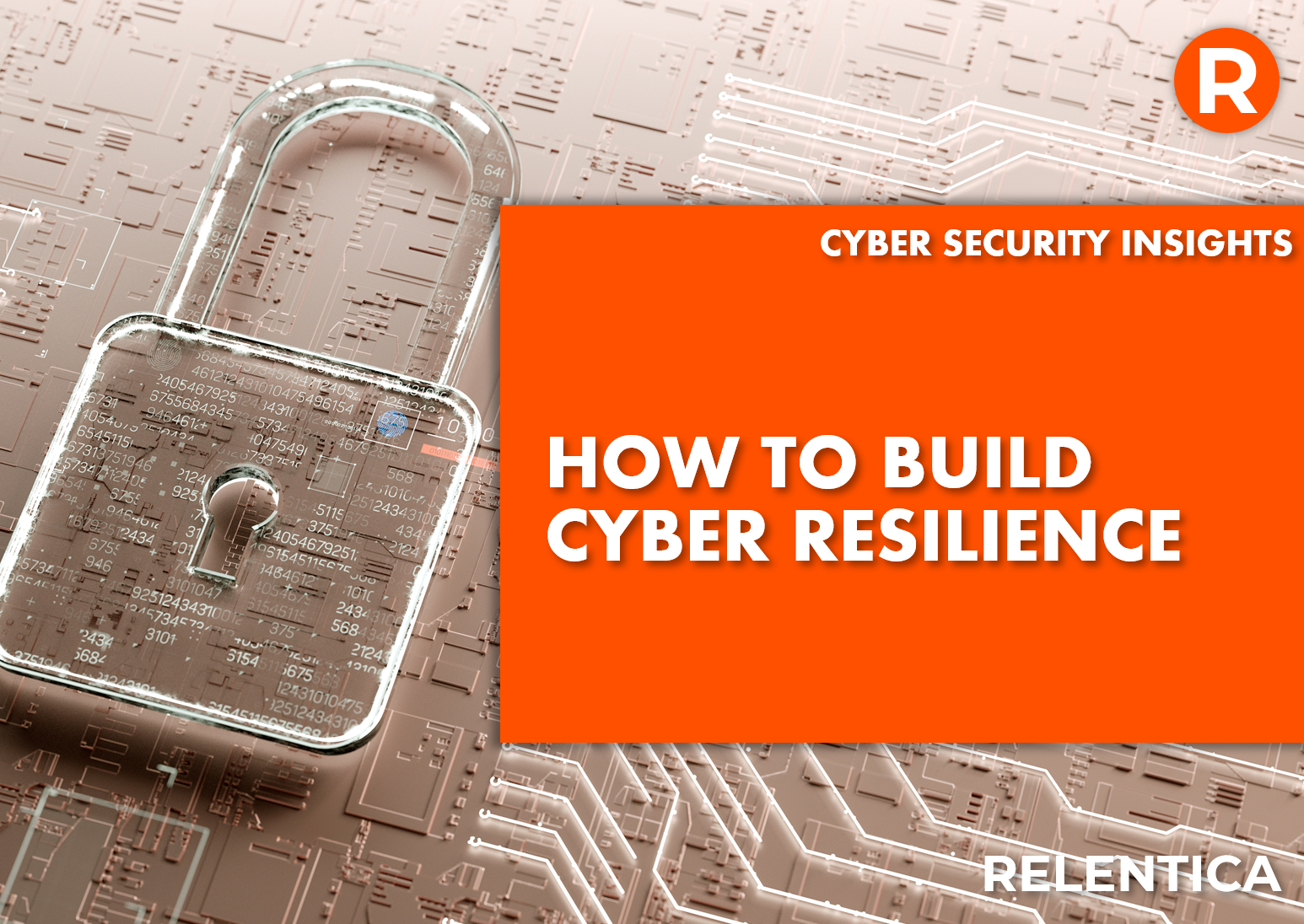How to build cyber resilience - text over digital image of a padlock over a circuit board