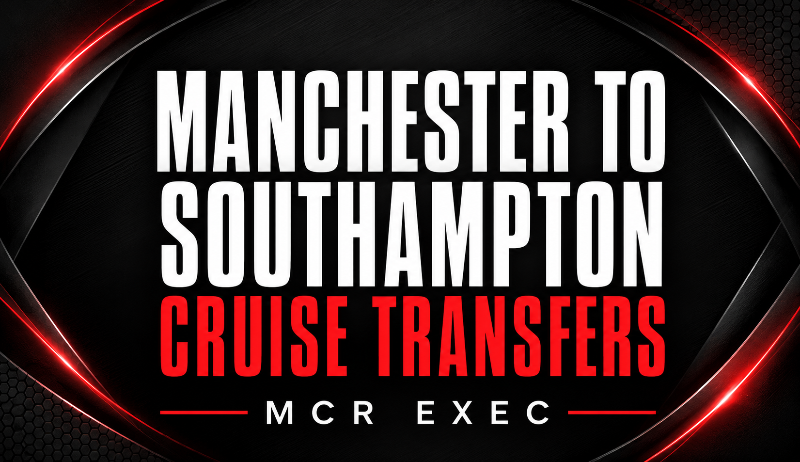Manchester to Southampton cruise transfers by MCR EXEC, including private chauffeur travel to major UK cruise ports.