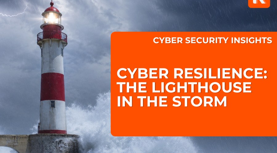 Cyber resilience: The lighthouse in the storm