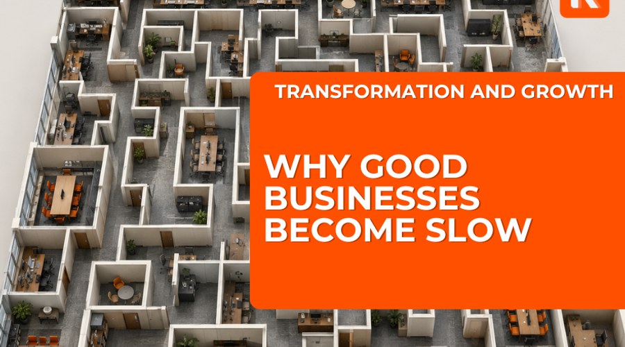 Why Good Businesses Become Slow – And How to Fix It