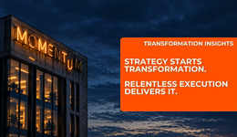 Strategy starts transformation and relentless execution delivers it