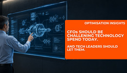 Why CFOs Are Right To Challenge Technology Spend