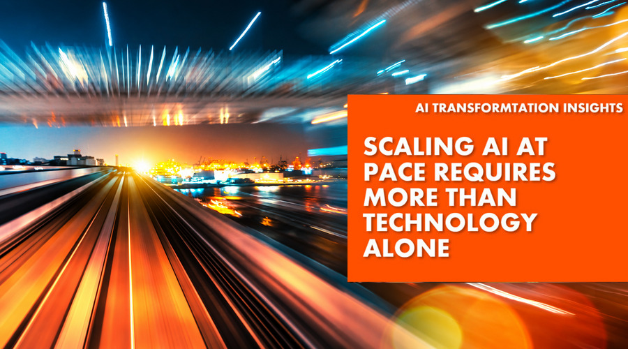 Scaling AI Properly: Why Technology Is Only Part of the Answer