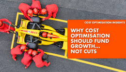 Why cost optimisation should fund growth, not cuts