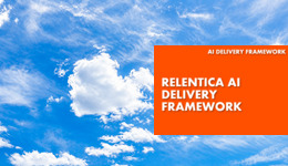 Relentica AI Delivery Framework - clouds and framework shown in background