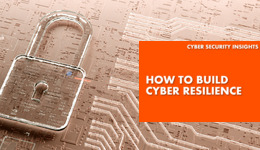 How to build cyber resilience - text over digital image of a padlock over a circuit board