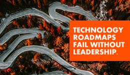 Relentica - technology roadmaps fail without leadership - overlayed on a red tree lined windy road through a forest