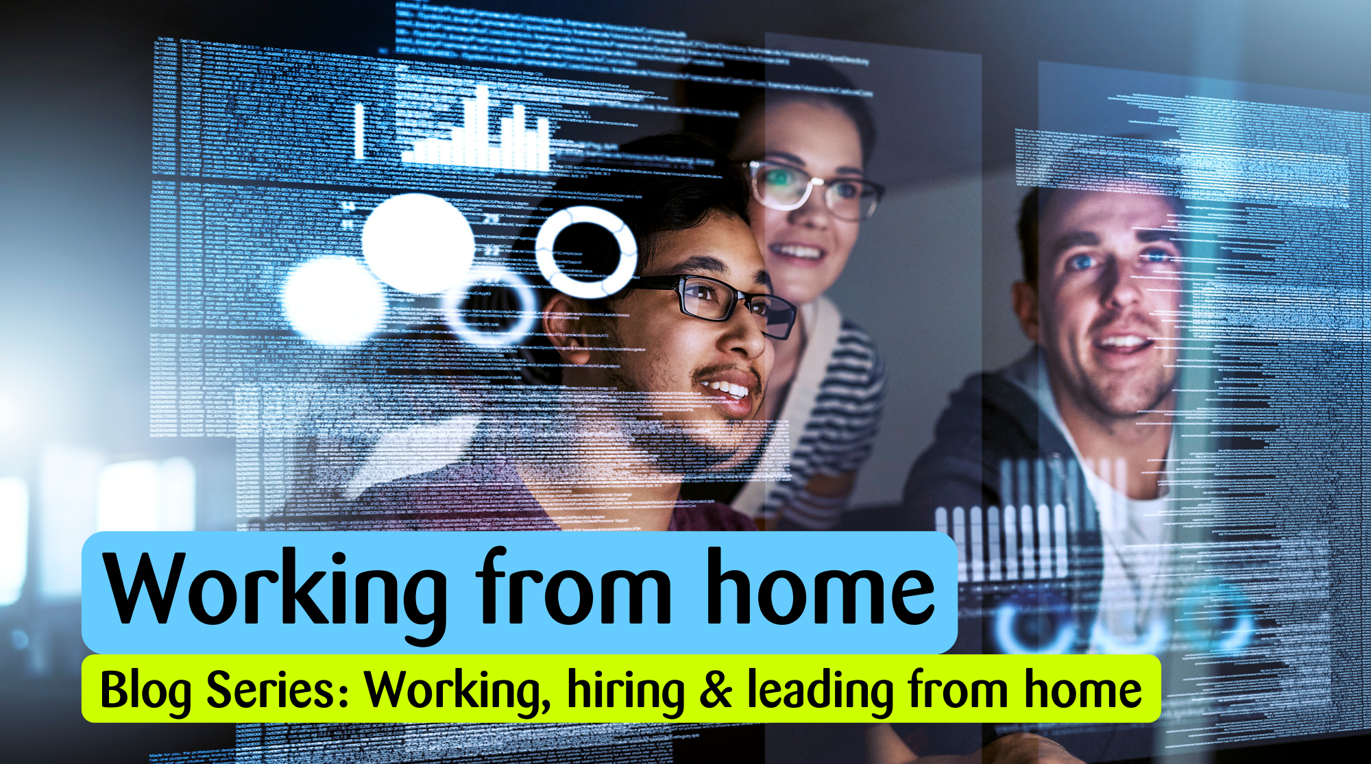 Working from home - blog series about working, hiring and leading from home