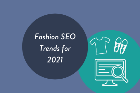 Fashion SEO trends 2021