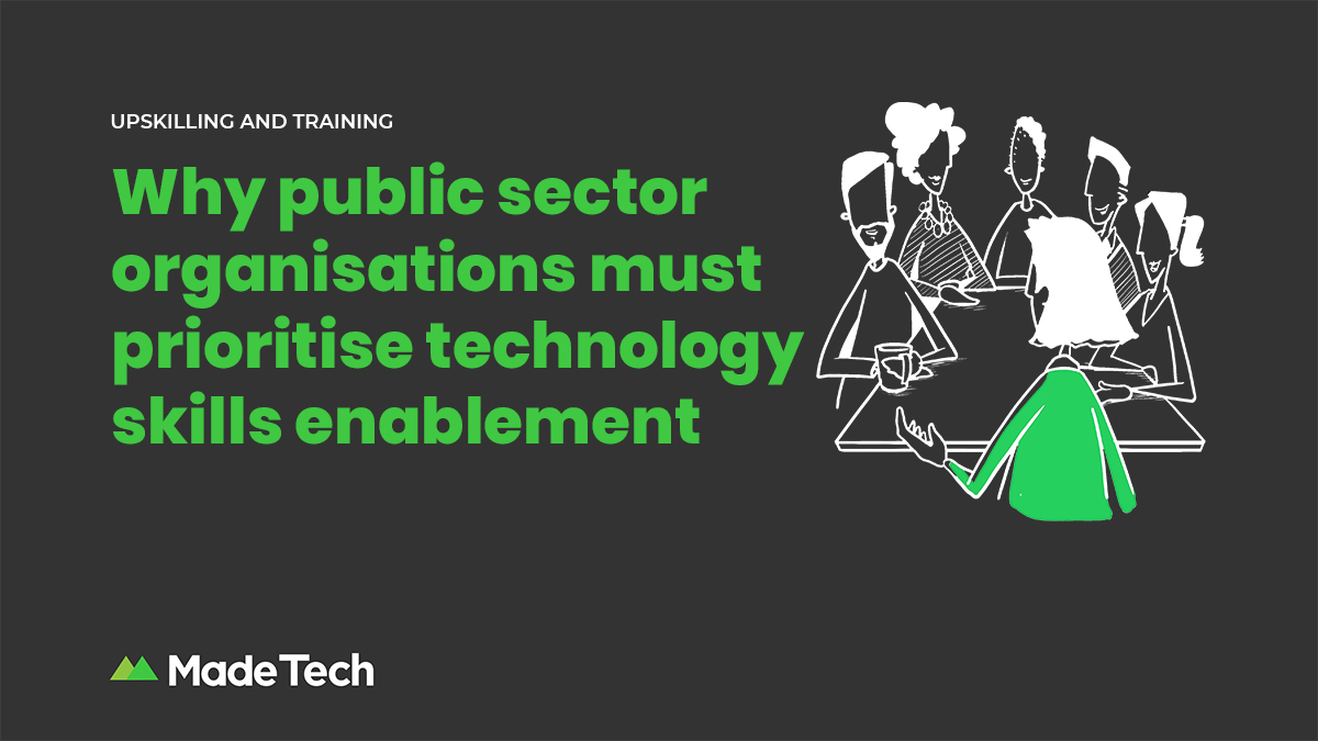 Why public sector organisations must prioritise technology skills enablement